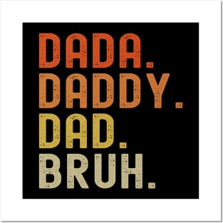 Men Dada Daddy Dad Bruh Fathers Day Vintage Funny Father Posters and Art